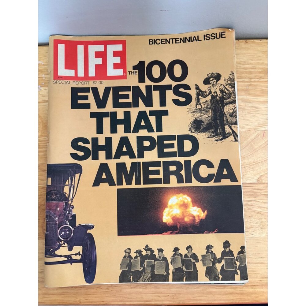 Life Magazine Bicentennial Issue 100 Events That Shaped America Special Report